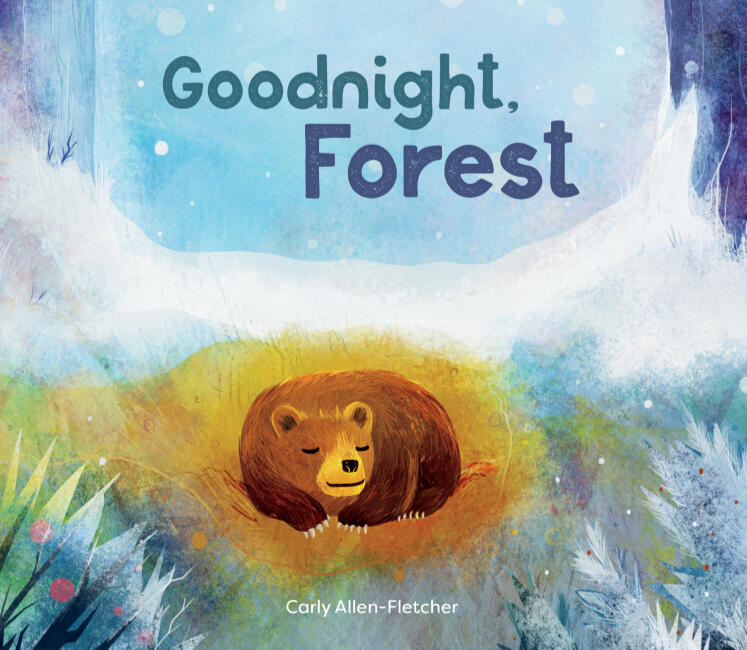 GOODNIGHT FOREST board book about hibernation. Published by Muddy Boots.
